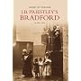 J.B. Priestley's Bradford (Images of England) (Images of England) (Images of  England)