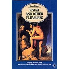 Visual and Other Pleasures: Collected Writings (Language, Discourse, Society)