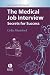 The Medical Job Interview: Secrets for Success