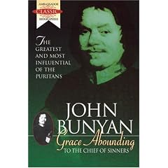 Grace Abounding to the Chief of Sinners : John Bunyan's Autobiography