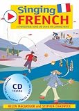 Singing French: 22 Photocopiable Songs and Chants for Learning French (Singing Languages)