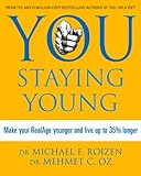 You staying young : make your real/age younger and live up to 35% longer
