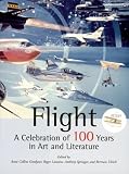 Flight A Celebration of 100 Years In Art And Literature
