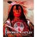 George Catlin and His Indian Gallery