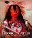 Books : George Catlin and His Indian Gallery: Smithsonian American Art Museum