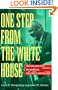 One Step from the White House: The Rise and Fall of Senator William F. Knowland
