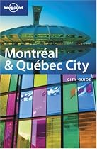 Montreal and Quebec City: City Guide (Lonely Planet City Guide)