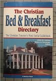 Christian Bed and Breakfast Directory: 1995-1996 Edition (Christian Bed & Breakfast Directory)