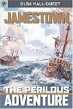 Jamestown: The Perilous Adventure (Sterling Point Books)