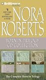 Nora Roberts Born In Trilogy CD Collection: Born in Fire, Born in Ice, Born in Shame (Born In Trilogy) (Born In Trilogy)