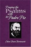 Praying the Psalms with Padre Pio