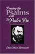 Praying the Psalms With St. Padre Pio