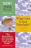 What Color Is Your Parachute 2004: A Practical Manual for Job-Hunters and Career (What Color Is Your Parachute)