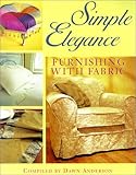 Home & Interior Design books item: Simple Elegance: Furnishing With Fabric