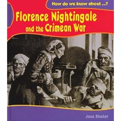 Florence Nightingale and the Crimean War (How Do We Know About?)