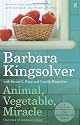 Animal, Vegetable, Miracle: Our Year of Seasonal Eating