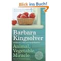 Animal, Vegetable, Miracle: Our year of seasonal eating