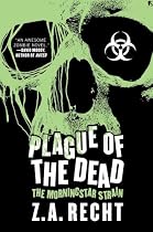 Plague of the Dead: The Morningstar Saga