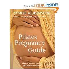 Pilates Pregnanacy Guide: Optimum Health and Fitness for Every Stage of Your Pregnancy