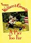 Wallace & Gromit: A Pier Too Far (Wallace and Gromit) (Wallace & Gromit Comic Strip Books)