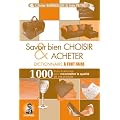 Dictionnaire � tout faire : Savoir bien choisir et acheter