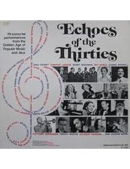 Music: Echoes Of The Thirties: A Compilation Of 70 Immortal Rare Performances From The Golden Age Of Popular Music And Jazz [5 Vinyl LP Box Set] - Nostalgia Book Club