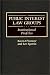 Public Interest Law Groups: Institutional Profiles (Greenwood Reference Volumes on American Public Policy Formation) by Karen O'Connor ISBN 0313247870