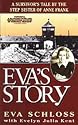 Eva's Story: A Survivor's Tale by the Step-Sister of Anne Frank