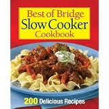 Best of Bridge Slow Cooker Cookbook: 200 Delicious Recipesby Sally Vaughan-Johnston
