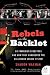 Rebels on the Backlot: 6 Maverick Directors and How They Conquered the Hollywood Studio System (P.S.)