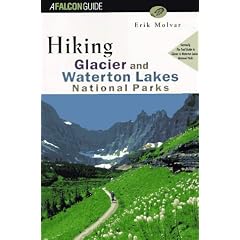 Hiking Glacier and Waterton Lakes National Parks: Formerly, the Trail Guide to Glacier and Waterton Lakes National Parks (Falcon Guide)