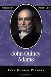 John Quincy Adams (American Profiles)