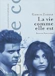 Vie comme elle est (La)
