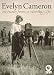 Evelyn Cameron: Pictures from a Worthy Life