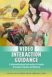 Video interaction guidance : a relationship-based intervention to promote attunement, empathy, and wellbeing