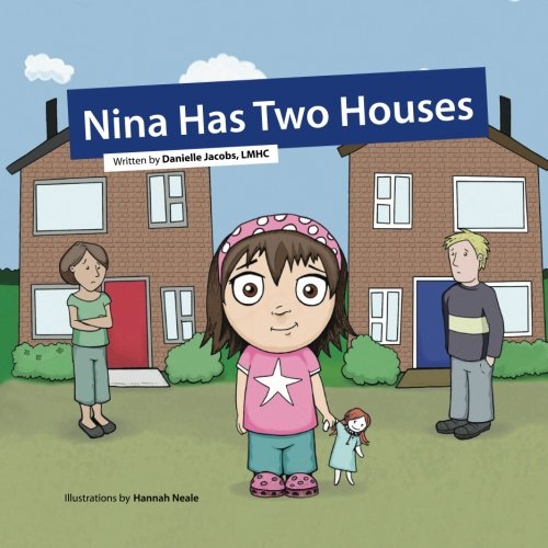 nina has two houses a book to help young children and their parents who are going through a divorce adjust