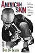 AMERICAN SKIN: A Novel