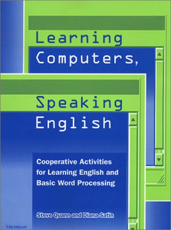 Learning Computers, Speaking English: Cooperative Activities for Learning English and Basic Word Processing
