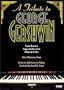 A Tribute to George Gershwin - Cuban Overture, Porgy and Bess, Rhapsody in Blue / Gloyd, Makowicz