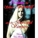 Nalani the Silver Werewolf and the Bewitched Vampire (vampires and werewolves - paranormal romance)