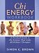 Books : Chi Energy Workbook: A Practical Guide to the Essence That Links All Holistic Therapies