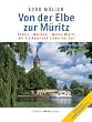Von der Elbe zur M�ritz: D�mitz - Malchow - Waren/M�ritz. Mit St�rkanal und Schweriner See