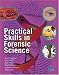 Practical Skills in Forensic Science (Practical Skills)