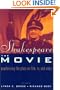 Shakespeare, The Movie: Popularizing the Plays on Film, TV and Video