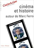 Revue Cinémaction  / Cinéma et histoire : autour de Marc Ferro