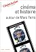 Cinéma et histoire : autour de Marc Ferro Cinéma et histoire : autour de Marc Ferro