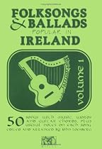 Folk Songs and Ballads Popular in Ireland: v. 1 (Folksongs & Ballads Popular in Ireland)