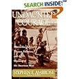 Undaunted Courage: Meriwether Lewis, Thomas Jefferson, and the Opening of the American West (Lewis and Clark Expedition) by  Stephen E. Ambrose