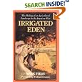 Irrigated Eden: The Making of an Agricultural Landscape in the American West (Weyerhaeuser Environmental Book.) by Mark Fiege and William Cronon