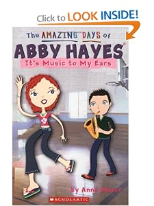 Amazing Days Of Abby Hayes, The #14: It's Music To My Ears by Anne Mazer